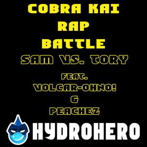 Sam Vs. Tory(Cobra Kai Rap Battle)(feat. Volcar-OHNO! & Peachez) (Explicit)
