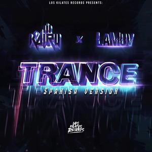 Trance (feat. LaMuv) [Spanish Version] [Explicit]