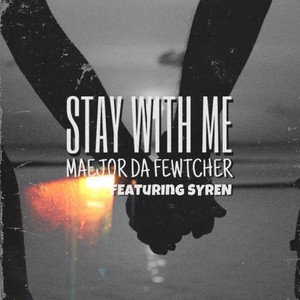 Stay with Me