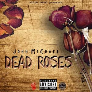 Dead Roses (Explicit)