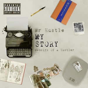 My Story: Memoirs Of A Hustler (Explicit)