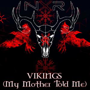 VIKINGS(My Mother Told Me)