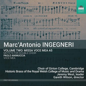 Marc'Antonio Ingegneri, Vol. 2: Missa "Voce mea" a 5 & Motets for Double Choir