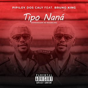 Tipo Naná (Explicit)