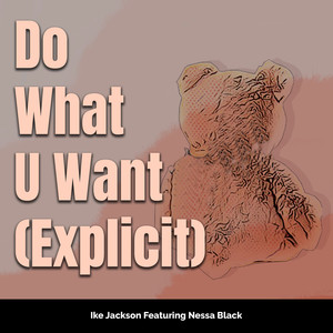 Do What You Want (Explicit)