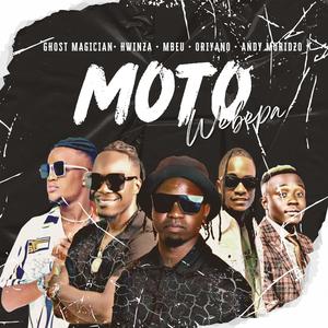 Moto Webepa (feat. Andy Muridzo,Hwinza,Mbeu,Oriyano)