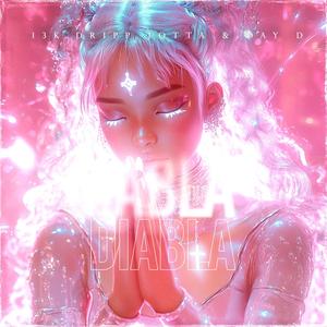 DIABLA (feat. Dripp Jotta & Day D) (Explicit)