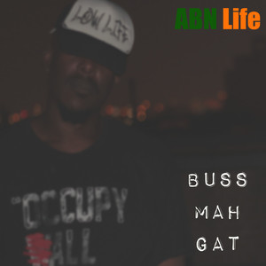 Buss Mah Gatt (Remastered|Explicit)