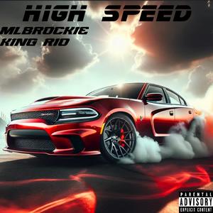 High speed (feat. King Rio) (Explicit)
