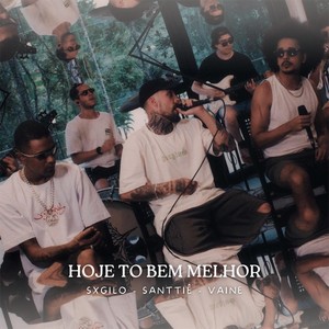 Hoje Tô Bem Melhor (Ao Vivo) (Explicit)