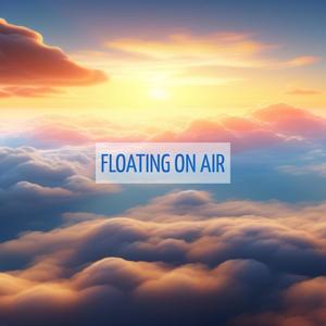 Floating On Air