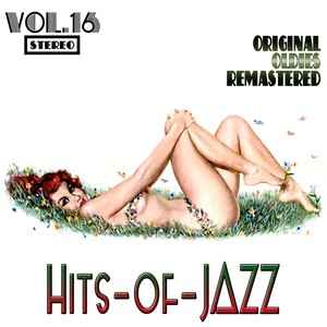 Hits of Jazz, Vol. 16 (Oldies Remastered)