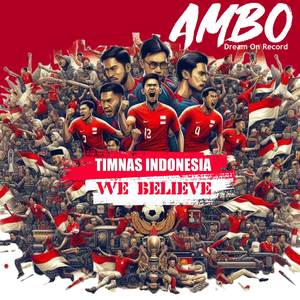 Timnas Indonesia We Believe