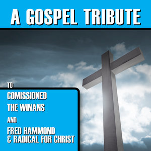 A Gospel Tribute to Comissioned, The Winans and Fred Hammond & Radical for Christ