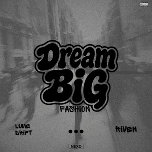 Dream Big Fashion (Explicit)