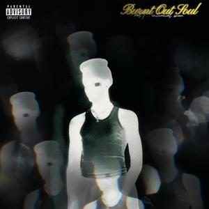 burnt out soul: vol 1, internal war (Explicit)