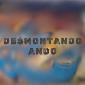 Desmontando Ando (Explicit)