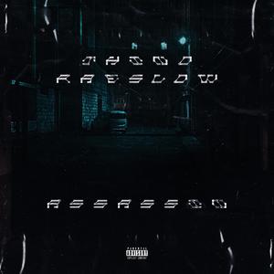 Assassin(feat. Raeslow) (Explicit)