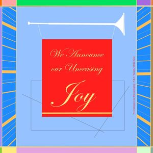 We Announce Our Unceasing Joy