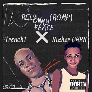 Rely on My Peace (ROMP) (Explicit)