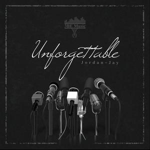 Unforgettable (feat. Jordan~Jay & Duran Harlan) (Explicit)