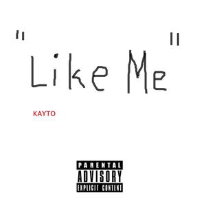 Like Me (Explicit)