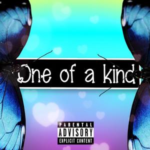 One of a kind (Explicit)