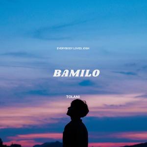 Bamilo(feat. Tolani)