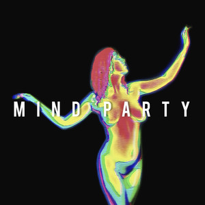 Mind Party (Explicit)