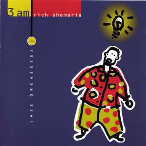 3 am Rich Shemaria Jazz Orchestra