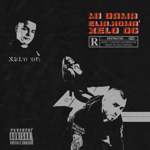 Mi Dama (feat. Xelo OG & E.D.R) [Explicit]