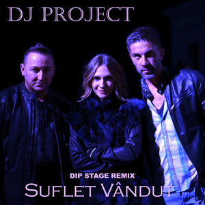 Suflet vandut (Dip Stage Remix Extended)