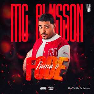 FUMA E FODE - MC ALYSSON - DJ ALEX DA BAIXADA (Explicit)