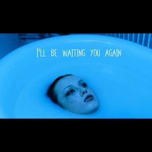 I'll be waiting you again (Explicit)