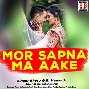 Mor Sapna Ma Aake