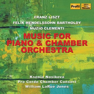 LISZT, F.: Malediction / MENDELSSOHN, Felix: Piano Concerto in A Minor / CLEMENTI, M.: Piano Concerto (Nosikova, Pro Corde Chamber Consort, W.L. Jones