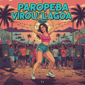Paropeba Virou Lagoa (Explicit)