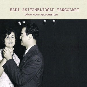 Aşk Sohbetleri (Hadi Asitanelioğlu Tangoları)