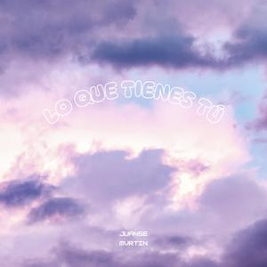 Lo que tienes tú (feat. Mvrtin)