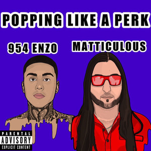 Popping Like A Perk (Explicit)