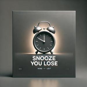 Snooze you lose (feat. JAVRN) [Explicit]