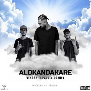 Alokandakare (feat. Papa & Dommy) [Explicit]