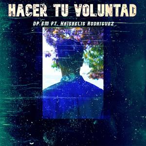 Hacer Tu Voluntad (feat. Krisbelis Rodriguez)