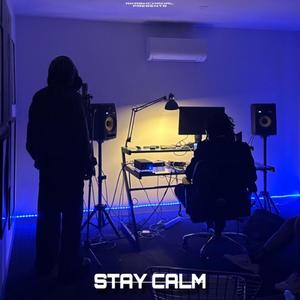 STAY CALM (Explicit)