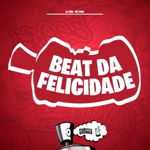 Beat Da Felicidade (Explicit)