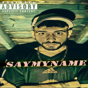 SAYMYNAME (Explicit)