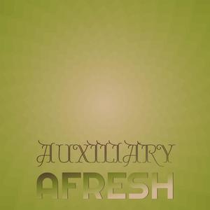 Auxiliary Afresh