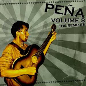 Peña Volume 3: The Remixes