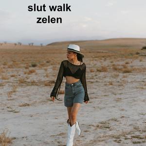 Slut Walk (Explicit)