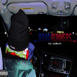 RoadRunners (feat. JayMystic) [Explicit]